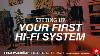 Setting Up Your First Hi Fi System